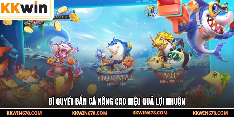 Bí quyết bắn cá nâng cao hiệu quả lợi nhuận