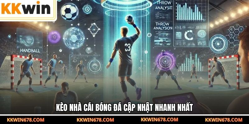 Kèo nhà cái bóng đá cập nhật nhanh nhất