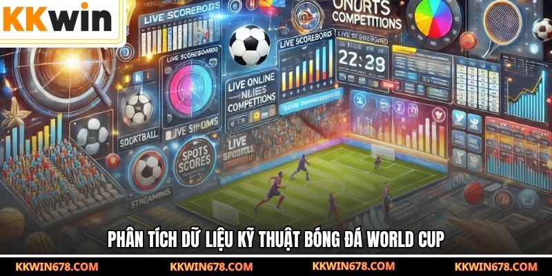Phân tích dữ liệu kỹ thuật bóng đá World Cup