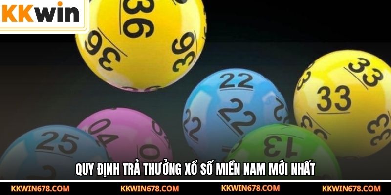 Quy định trả thưởng xổ số miền Nam mới nhất